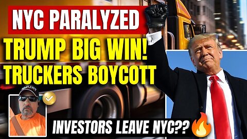 It Begins… NYC Paralyzed 🔥 Impact of Truckers Boycott & Investors leave NYC after Trump $355M Trial