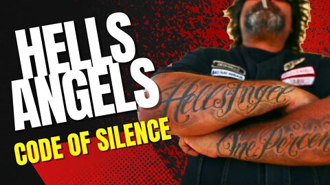 HELLS ANGELS MC CODE OF SILENCE TESTED