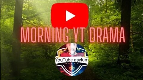 Live streams and drama with YTA #youtubeasylum #drama #yta #youtubers #youtube #news #morningnews