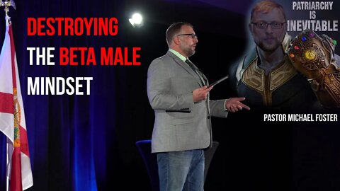 Destroying the Beta Male Mindset — Michael Foster