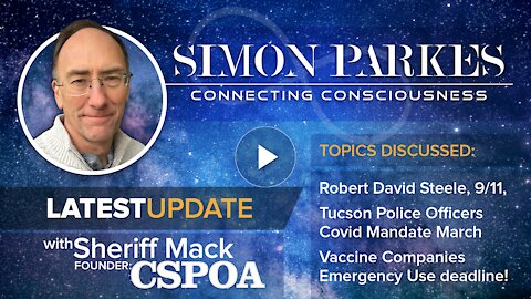 Simon Parkes & Sheriff Mack’s Important Update