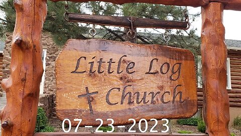 Gifts of Healings & Works of Powers | Little Log Church, Palmer Lake, CO | 07/23/2023