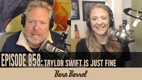 EPISODE 858: Taylor Swift is Just Fine