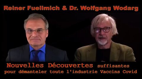 Nouvelles découvertes sur les vaccins Covid | Reiner Fuellmich, Dr Wolfgang Wodarg, Dr Sam White