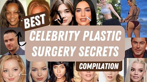Best Celebrity Plastic Surgery Secrets Compilation 2023