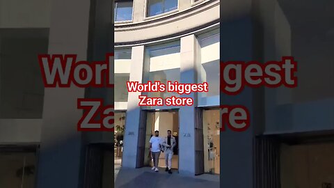 World's biggest Zara store 🏪