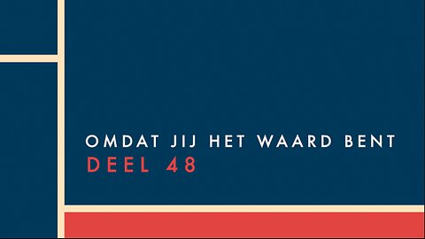 Omdat jij het waard bent - Deel 48 - Open Vizier