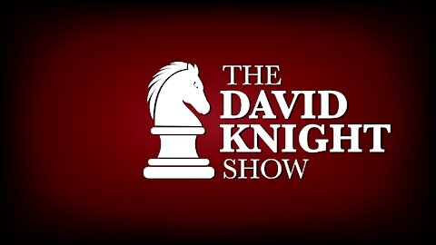 The David Knight Show 12July2021 - Full Show