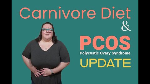 UPDATE - Carnivore Diet and PCOS (Polycystic Ovary Syndrome)