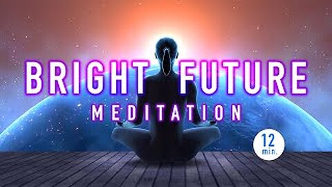 Guided Mindfulness Meditation for a BRIGHT Future - Positive and Hopeful