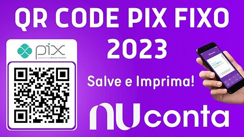 2023 QR Code Pix Nubank, para salvar e imprimir! Valor zerado para o cliente digitar!