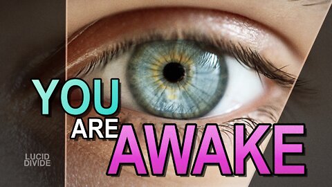 Why are you Awake?