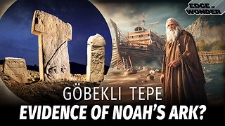 Gobekli Tepe: Evidence Found that Proves Noah’s Flood is Real