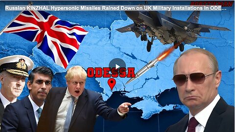 Russian KINZHAL Hypersonic Missiles Rained Down on UK Military Installations In ODESSA