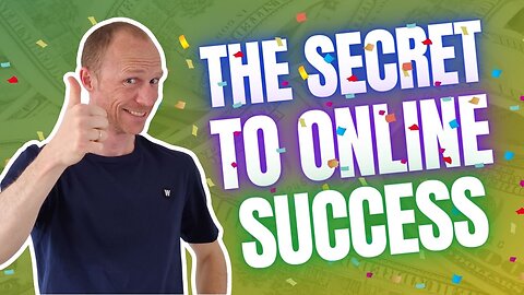 The Secret to Online Success Revealed (YES, It Is That Simple)