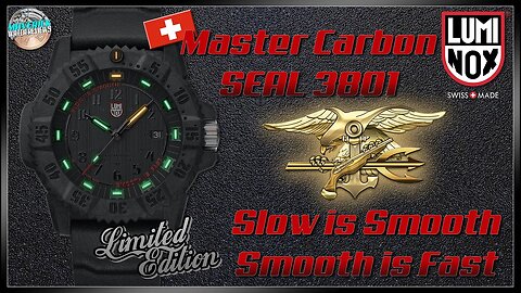 Slow is Smooth, Smooth is Fast! | Luminox Master Carbon SEAL 300m Quartz L.E. 3801 Unbox & Review