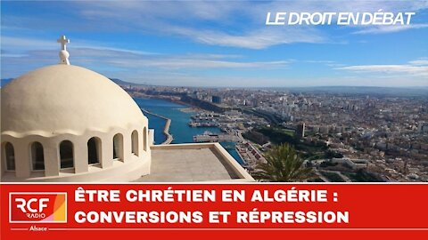 Être chrétien en Algérie : conversions et répression