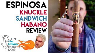 Espinosa Knuckle Sandwich Habano Cigar Review
