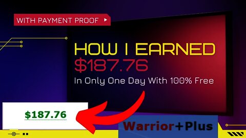 How I Made $187 76 In One Day On Warrior Plus With Free Traffic | PAYMENT PROOF Inside