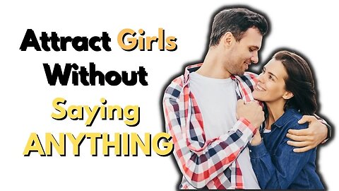 How To Attract Girls Without Saying ANYTHING.| Attractive Men