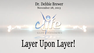 "Layer Upon Layer!" Debbie Brewer November 28, 2013