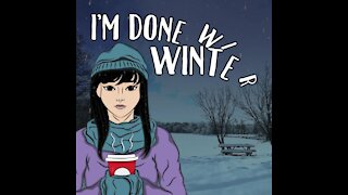 I'm done with winter [GMG Originals]