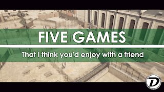 Five Co-op-ish games I think you'd enjoy with a friend