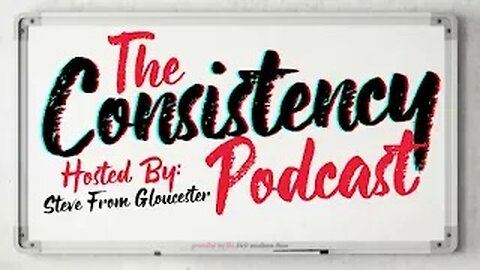The Consistency Podcast: Episode 32