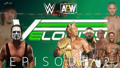 WWE VS AEW: WORLD TOUR | VELOCITY EPISODE 2