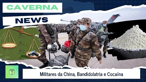 Militares da China, Bandidolatria e Cocaína.