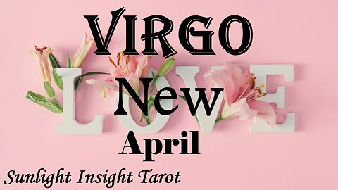 VIRGO - A Blessed Change in Your Love Life! The Kind of Love You Wished & Hoped For!🥰 April New Love