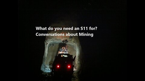 What do you need an S11 for? Conversations about Mining