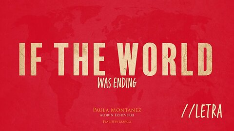 If the world was ending - JP Saxe x Evaluna Montaner Letra en Español