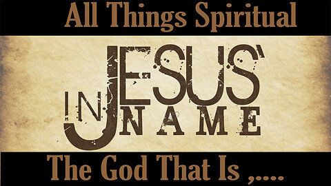 All Things Spiritual-The God That Is, The God We Need