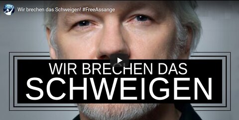 'Wir brechen das Schweigen!' #FreeAssange [Support-Clip]