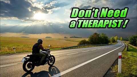 Why Motorcyclists Don't Need a Therapist! [4 Reasons]