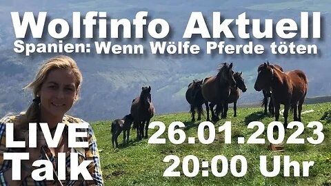 Wolfinfo Aktuell LIVE TALK 9 ( Spanien: Wenn Wölfe Pferde töten)