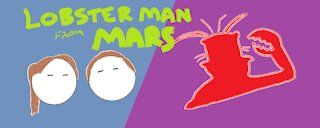 Lobster Man from Mars