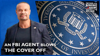 An FBI Agent Blows The Cover Off The Mar a Lago Raid (Ep. 1829) - The Dan Bongino Show