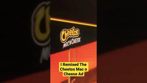 I Remixed The Cheetos Mac N Cheese Ad