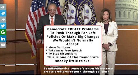 Democrats CREATE Problems To Push Their Far Left Policies Or Agenda