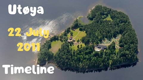 Utøya - 22 July 2011 Timeline