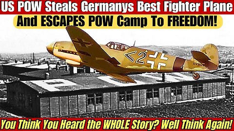 A NEW Look at the US G.I. that Hijacked a German Fighter Plane After Escaping POW Camp To Freedom!