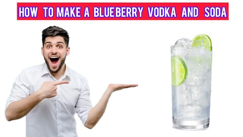 How to make a blueberry vodka soda cocktail 🍹