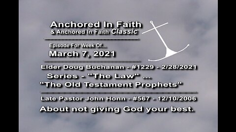 3/7/2021 - AIFGC #1229 – Doug – "Old Testament Prophets" – #567 - John - Not Giving God Best
