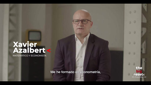 11mar2021 Entrevista a XAVIER AZALBERT, Matematico y Economista. El Gran Reinicio · El Gran Reseteo · The Big Reset movie · Documental español || RESISTANCE ...-