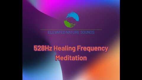 20 Minute Meditation 528 Hz Singing Birds By The River