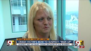 Mom of crash victim to suspect: Man up