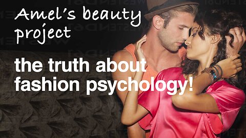 👗 The TRUTH About FASHION PSYCHOLOGY | Unlocking Attraction and Influence