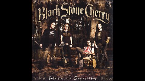 Black Stone Cherry - Folklore And Superstition